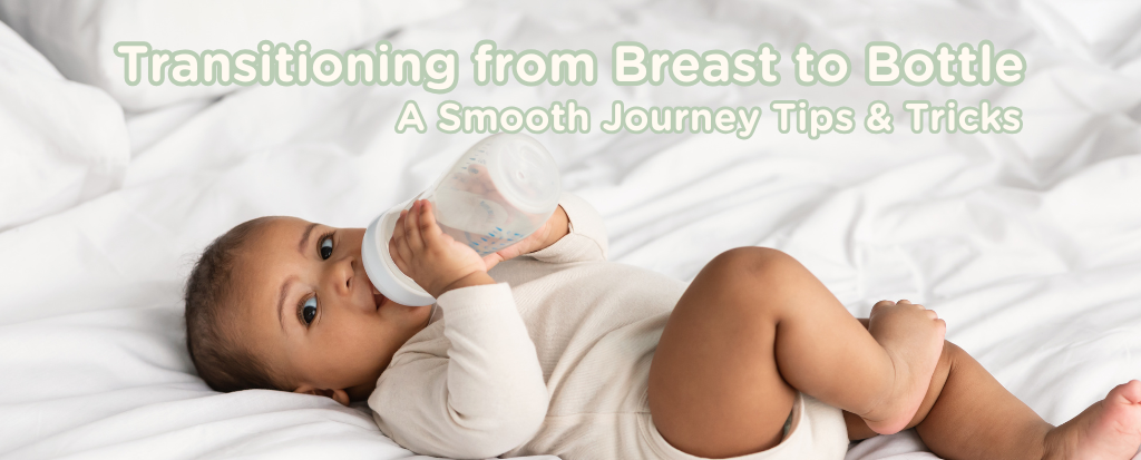 Transitioning from Breast to Bottle: A Smooth Journey